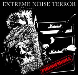 Extreme Noise Terror : Phonophobia